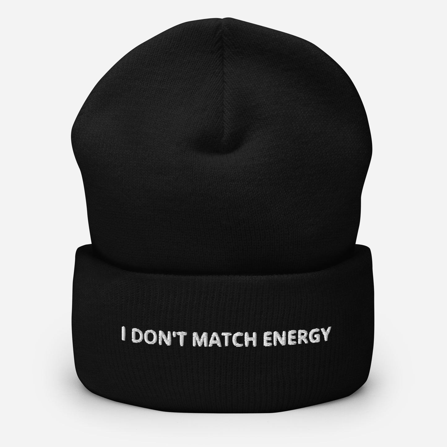 I Don't Match Energy Cuffed Beanie