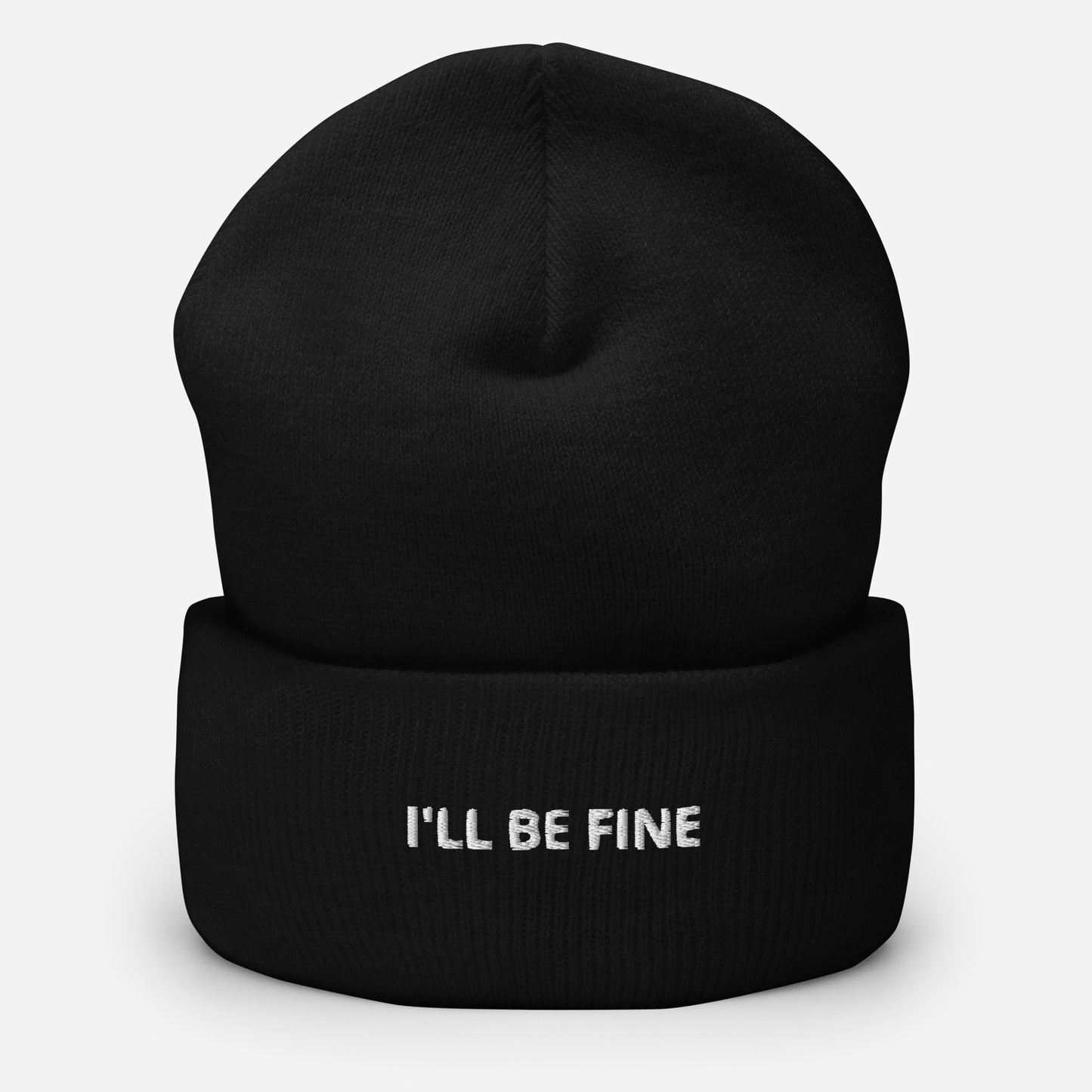 I'll Be Fine Cuffed Beanie