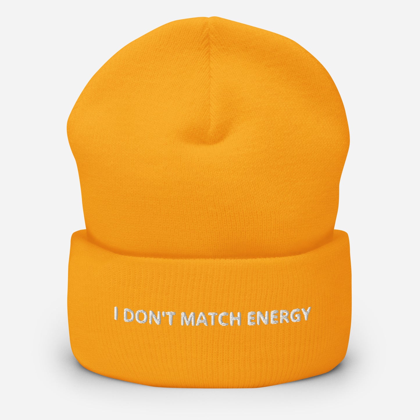 I Don't Match Energy Cuffed Beanie