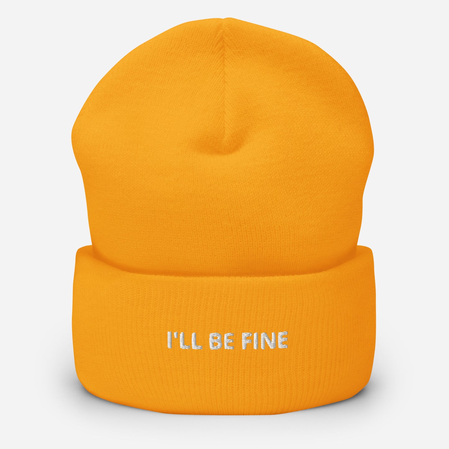 I'll Be Fine Cuffed Beanie