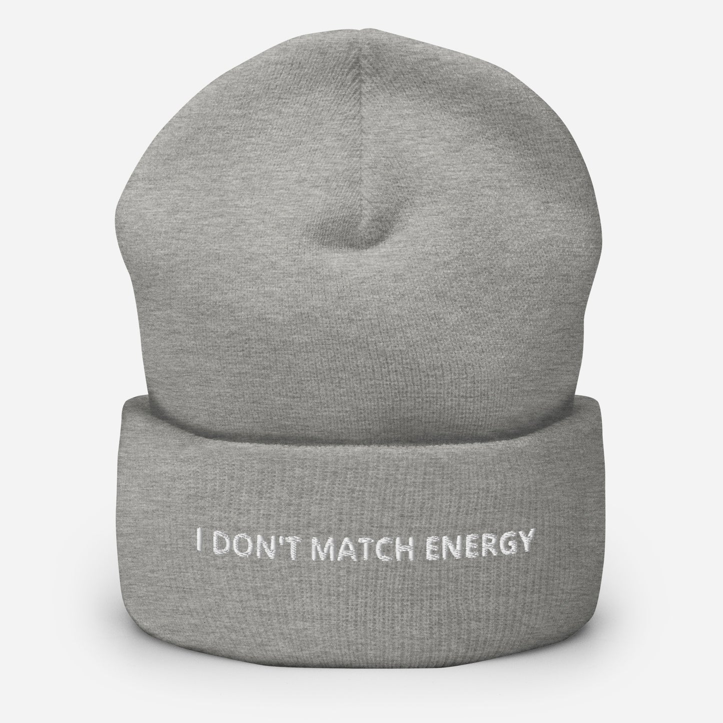 I Don't Match Energy Cuffed Beanie