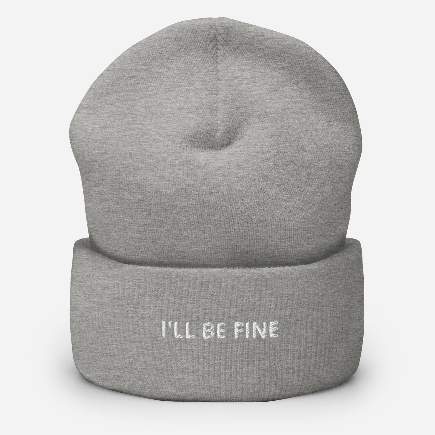 I'll Be Fine Cuffed Beanie