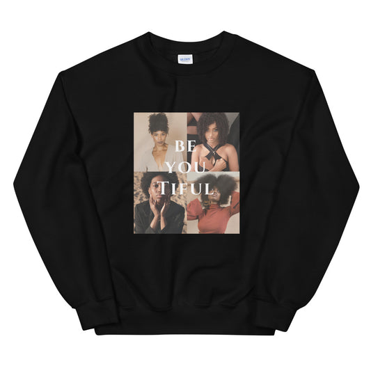 "BE YOU TIFUL" Black Queens Sweatshirt